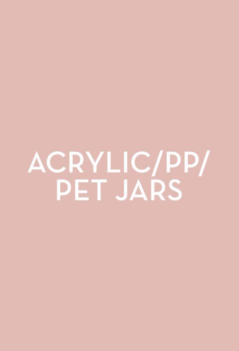 Acrylic/PP/PET Jars